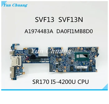 A1974482A A1974483A A2037841A DA0FI1MB8D0 дънна Платка за SONY vaio SVF13 SVF13N SVF13NA1UL дънна Платка на лаптоп SR170 I5-4200U Процесор